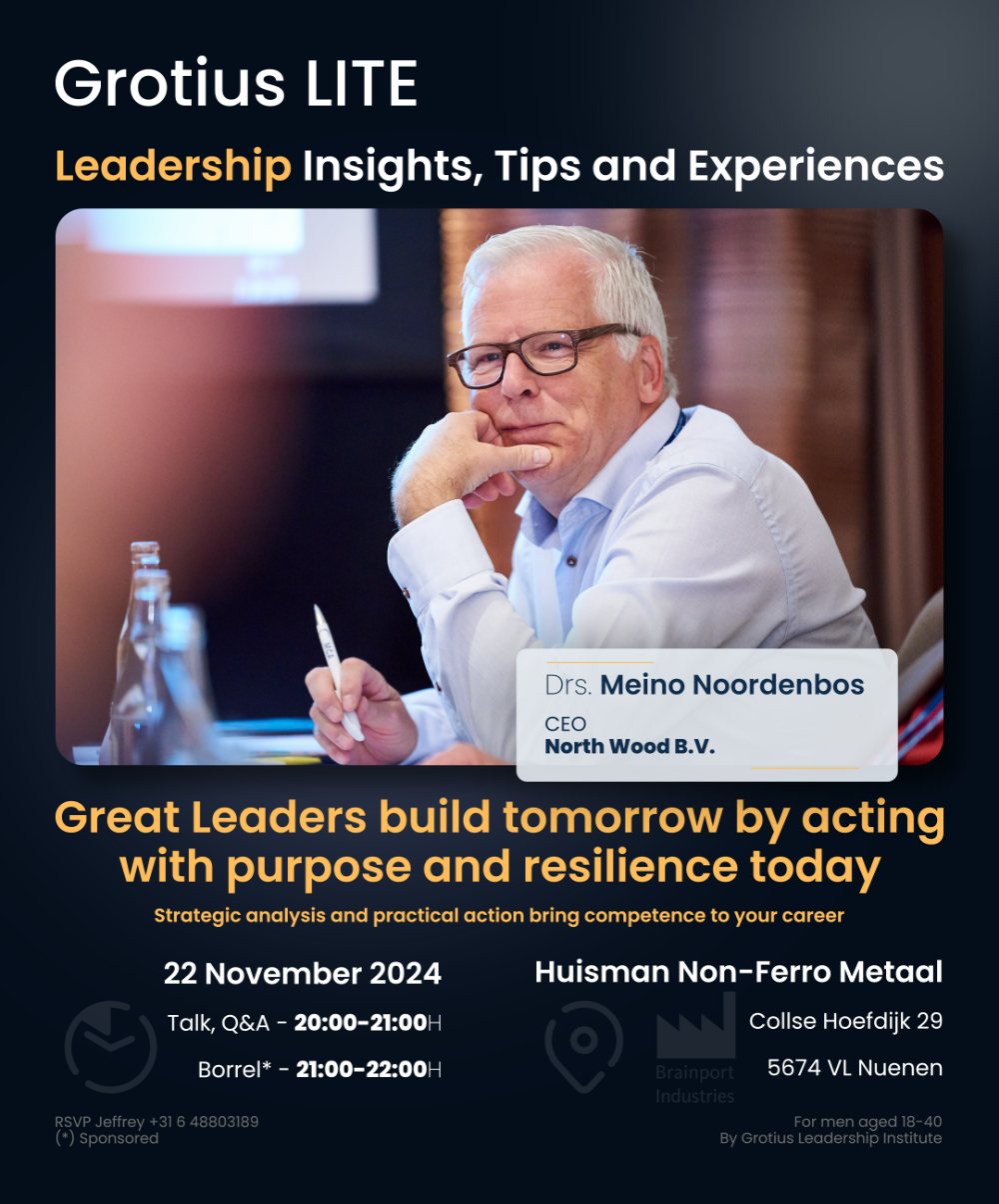 Grotius LITE · 22 November 2024 · Great Leaders build tomorrow by acting with purpose and resilience today